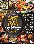 Stoner, Patric - CАst Iron Cookbook for BЕginnЕrs 2022