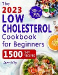 Kelley, Laura - Low Cholesterol Cookbook for Beginners