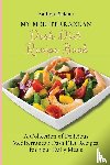 Solano, Kathyrn - My Mediterranean Dash Diet Recipe Book