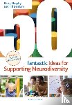 Murphy, Kerry, Benham, Fifi - 50 Fantastic Ideas for Supporting Neurodiversity