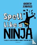 Jennings, Andrew - Spell Like a Ninja