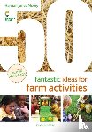 McVey, Hannah Jones - 50 Fantastic Ideas for Farm Activities