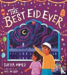 Ahmed, Sufiya - The Best Eid Ever