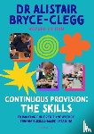 Bryce-Clegg, Dr Alistair - Continuous Provision: The Skills