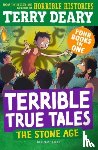 Deary, Terry - Terrible True Tales: The Stone Age