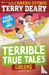 Deary, Terry - Terrible True Tales: Greeks
