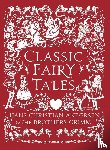 Andersen, Hans Christian, Grimm, Jacob, Grimm, Wilhelm - Classic Fairy Tales