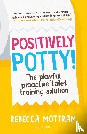 Mottram, Rebecca - Positively Potty