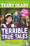 Deary, Terry - Terrible True Tales: Victorians