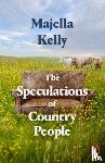 Kelly, Majella - The Speculations of Country People