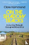 Hammond, Clare - On the Shadow Tracks