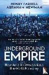 Farrell, Henry, Newman, Abraham - Underground Empire