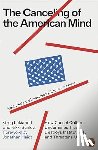 Lukianoff, Greg, Schlott, Rikki - The Canceling of the American Mind