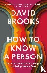 Brooks, David - How To Know a Person