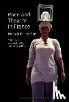 Miller, Judith Graves - Race and Theatre in France by Sylvie Chalaye