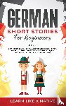 Learn Like A Native - German Short Stories for Beginners Book 1