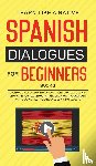 Learn Like A Native - Spanish Dialogues for Beginners Book 2