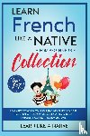 Learn Like A Native - Learn French Like a Native for Beginners - Level 1 & 2