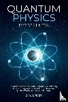Pratt, Carlos - Quantum physics and mechanics for beginners