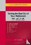 Grant, Patrick - A Straightforward Guide to Getting the Best Out of Your Retirement: Revised 2023 Edition
