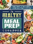 Yost, Devon - The Healthy Meal Prep Cookbook