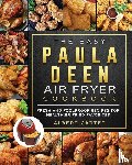 Carter, Albert - The Easy Paula Deen Air Fryer Cookbook