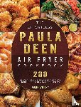 Wright, Mark - The Effortless Paula Deen Air Fryer Cookbook