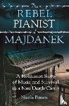 Pittam, Nicola - The Rebel Pianist of Majdanek