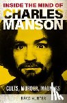 Hunter, Brad - Inside the Mind of Charles Manson