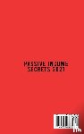 Blue, Benjamin - Passive Income Secrets 2021