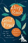 Couch, Kristin Elizabeth - Deep Roots, Good Fruit