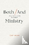 Millar, Gary - Both/And Ministry: Living and Leading Like Jesus