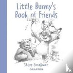 Smallman, Steve - Little Bunny's Book of Friends