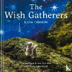 Celestine, Karin - The Wish Gatherers