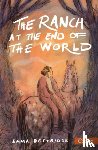 Bettridge, Emma - The Ranch at the End of the World