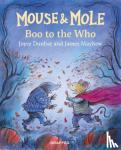 Dunbar, Joyce - Mouse and Mole: Boo to the Who