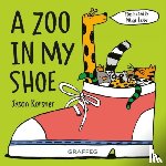 Korsner, Jason - A Zoo in my Shoe