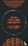 Banerjee, Dr. Satya (National Institute of Fashion Technology, Mohapatra, Dr. Sanjay (Xavier Institute of Management, Bharati, Dr. M. (Veer Surendra Sai University of Technology - AI in Fashion Industry