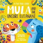 Hoffmeier, Lauren - Mula and the Unsure Elephant: A Fun Yoga Story (Paperback)