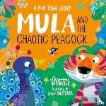 Hoffmeier, Lauren - Mula and the Chaotic Peacock (Paperback)