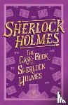 Conan Doyle, Sir Arthur - Sherlock Holmes: The Case-Book of Sherlock Holmes