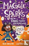 Smallman, Steve - Maggie Sparks and the Fang-tastic Fairground