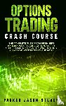 Parker, Jason Steven - Options Trading Crash Course