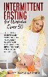 Garner, Romy Daysi - Intermittent Fasting for Women Over 50