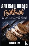 Ripert, Gordon - Artisan Bread Cookbook