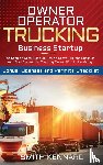 Kennard, Smith - Owner Operator Trucking Business Startup