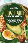 Lee, Albert - Low-Carb Cookbook For Weight Loss