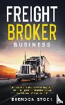 Stock, Brendon - Freight Broker Business