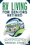 Stock, Brendon - RV Living for Seniors Retired