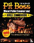 Adams, Miranda - The Ultimate Pit Boss Wood Pellet Smoker and Grill Cookbook